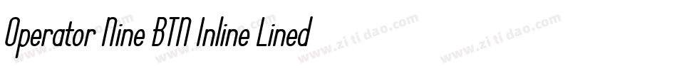 Operator Nine BTN Inline Lined字体转换